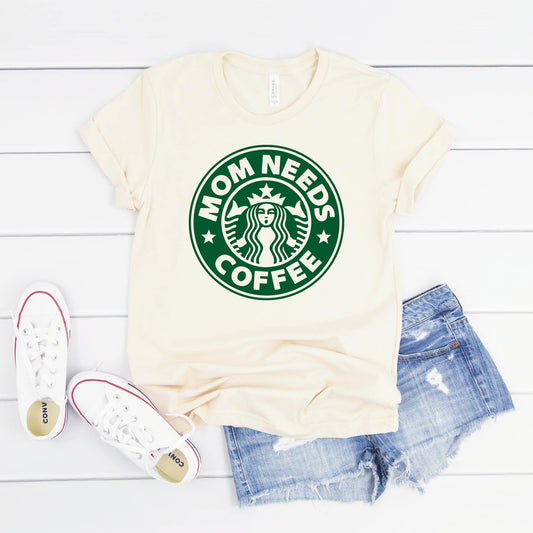 Mom Needs Coffee  Graphic Tee