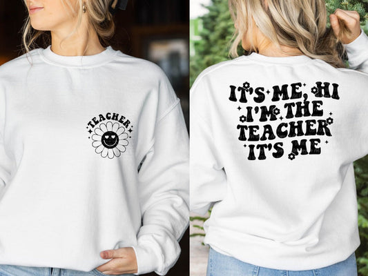 I'M THE TEACHER Sweatshirt