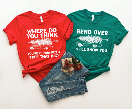 Where Do You Think You’re Gonna & I’ll Show You Graphic Tee