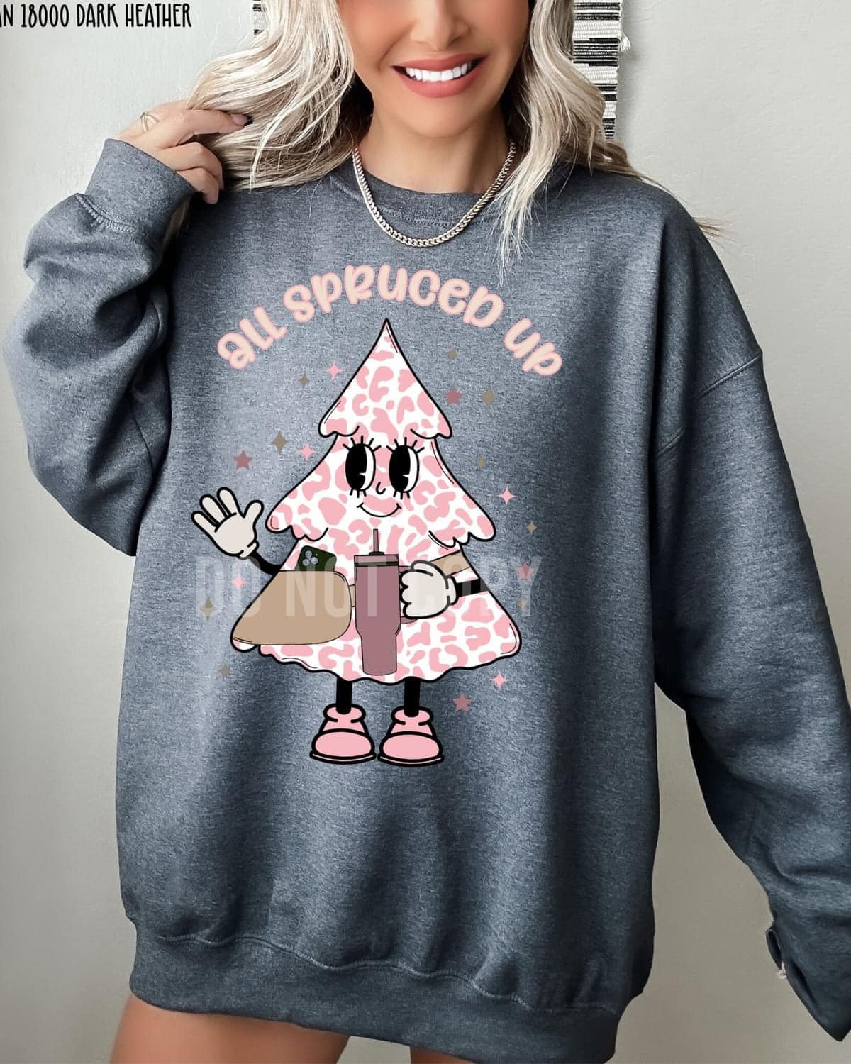 All Spruced Up  Sweatshirt