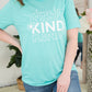 Always Be Kind Tee