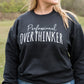 Professional Overthinker Crewneck