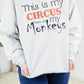 This is My Circus Crewneck