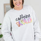 Caffeine Queen Crewneck