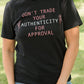 Don't Trade Your Authenticity Graphic Tee