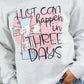 A Lot Can Happen Crewneck