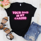 YOUR DAD IS MY CARDIO Full Length (PINK INK)